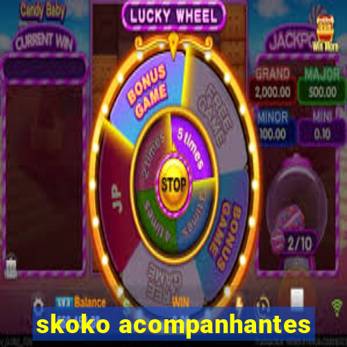 skoko acompanhantes